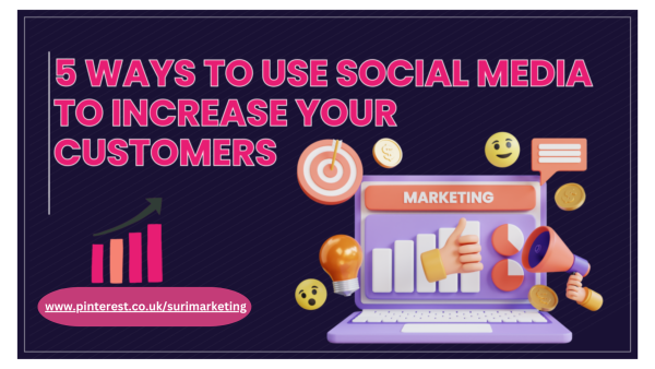 5 ways to use Social Media to increase your customers – Suri Online ...